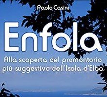 Enfola. Alla scoperta del promontorio più suggestivo dell'Isola d'Elba