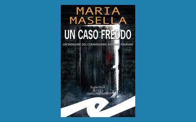 Un caso freddo. Un'indagine del commissario Antonio Mariani