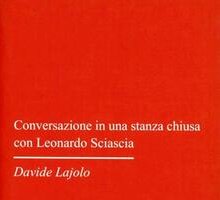 Conversazione in una stanza chiusa con Leonardo Sciascia