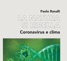 La natura si ribella. Coronavirus e clima