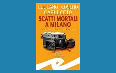 Scatti mortali a Milano. Un'indagine del commissario Cucci
