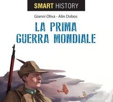 Smart history. La prima guerra mondiale