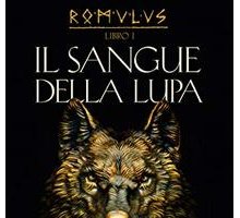 Il sangue della lupa. Romulus I