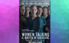 Women Talking: dal libro di Toews al riferimento a Coleridge nella sceneggiatura