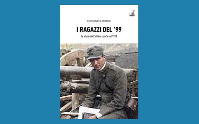 I ragazzi del '99. Le storie dell'ultima coorte nel 1918