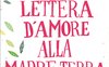 Lettera d'amore alla Madre Terra
