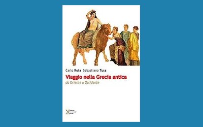 Viaggio nella Grecia antica. Da Oriente ad Occidente