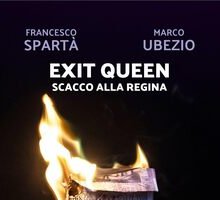 Exit Queen. Scacco alla regina