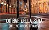 Ombre della sera (Tell me where it hurts)