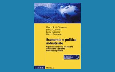 Economia e politica industriale. Organizzazione della produzione, innovazione e politiche di interesse pubblico