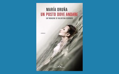 Un posto dove andare. Un'indagine di Valentina Redondo