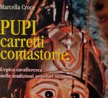 Pupi, carretti, contastorie. L'epica cavalleresca nelle tradizioni popolari siciliane