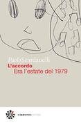 L'accordo. Era l'estate del 1979