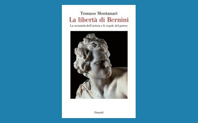 La libertà di Bernini. La sovranità dell'artista e le regole del potere