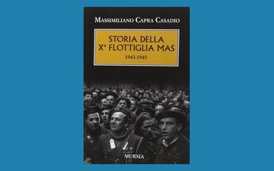 Storia della Xª Flottiglia MAS 1943-1945