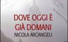 Dove oggi è già domani