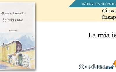 Giovanna Casapollo racconta il suo libro "La mia isola"