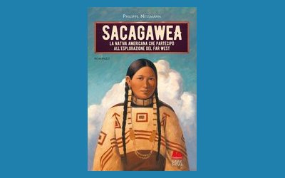 Sacagawea. La nativa americana che partecipò all'esplorazione del Far West