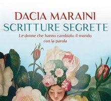 Scritture segrete. Le donne che hanno cambiato il mondo con la parola