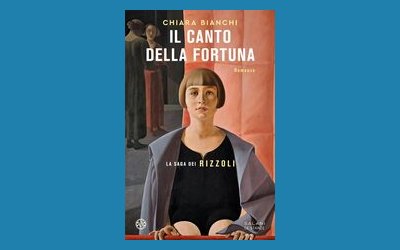 Il canto della fortuna. La saga dei Rizzoli
