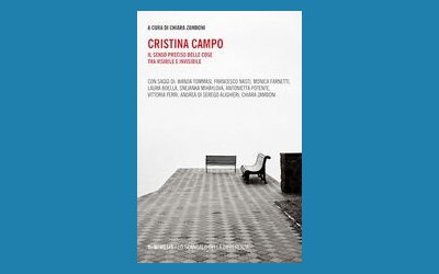 Cristina Campo. Il senso preciso delle cose tra visibile e invisibile