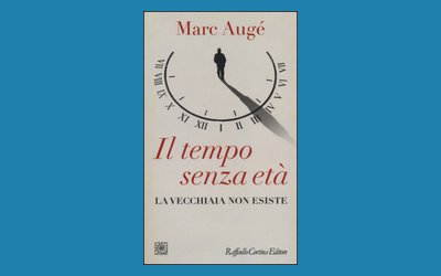 Il tempo senza età. La vecchiaia non esiste