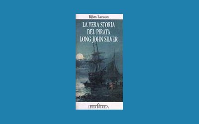 La vera storia del pirata Long John Silver