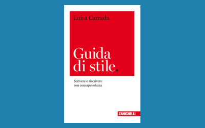 Guida di stile. Scrivere e riscrivere con consapevolezza