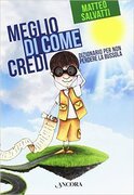 Meglio di come credi