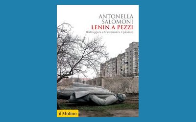 Lenin a pezzi. Distruggere e trasformare il passato