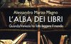 L'alba dei libri. Quando Venezia ha fatto leggere il mondo