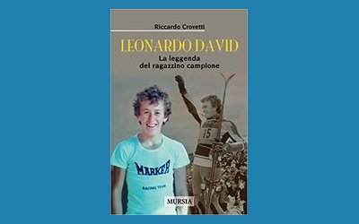 Leonardo David. La leggenda del ragazzino campione