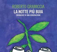 La notte più buia. Cronache di una generazione