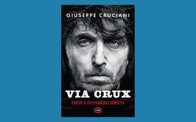 Via Crux. Contro il politicamente corretto