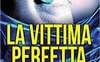 La vittima perfetta