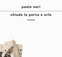Chiudo la porta e urlo