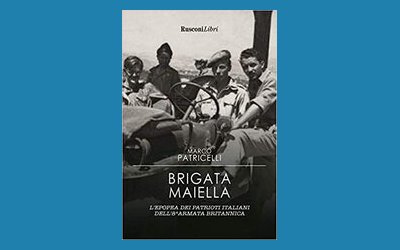 Brigata Maiella. L'epopea dei patrioti italiani dell'ottava armata britannica