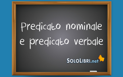 Predicato nominale e predicato verbale: come distinguerli? 