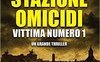 Stazione omicidi. Vittima numero 1