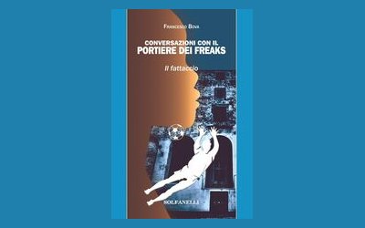Conversazioni con il portiere dei freaks. Il fattaccio