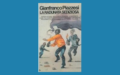 La radunata sediziosa. Cronache di questa Italia