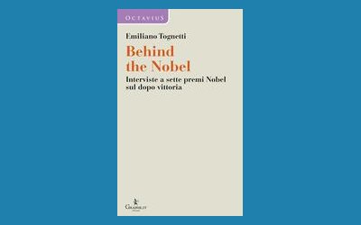 Behind the Nobel. Interviste a sette premi Nobel sul dopo vittoria