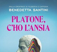 Platone, c'ho l'ansia