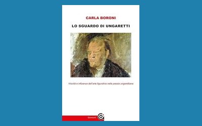 Lo sguardo di Ungaretti. Visività e influenza dell'arte figurativa nella poesia ungarettiana
