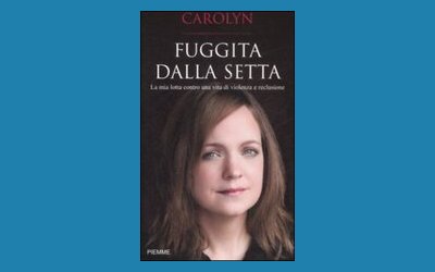 Fuggita dalla setta. La mia lotta contro una vita di violenza e reclusione