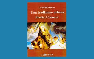 Una tradizione urbana. Rosalia: à Santuzza
