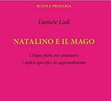 Natalino e il mago. Cinque fiabe per attenuare i deficit specifici di apprendimento