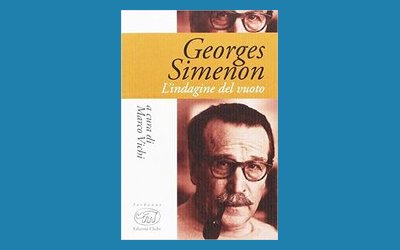 Georges Simenon. L'indagine del vuoto