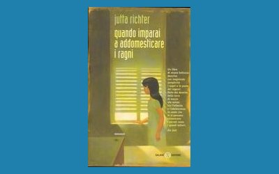Quando imparai a addomesticare i ragni