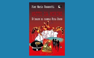 Matto da morire. Un'indagine del colonnello Nicola Stauder